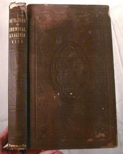 Outlines of Chemical Analysis, Prepared for The Chemical Laboratory at Giessen