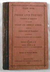 Class Book of Prose and Poetry : Consisting of Selections from the Best English and American Authors : Designed as Exercises in Parsing; for the Use of Common Schools and Academies