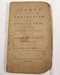 A Sermon Delivered at the Ordination of the Rev. Bezaleel Pinneo, to the Pastoral Charge of the First Church and Society in Milford, October 26, 1796 Connecticut]