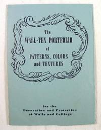 Image for The Wall-Tex Portfolio of Patterns, Colors and Textures The Wall-Tex Portfolio of Patterns, Colors and Textures
