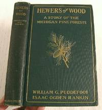 Hewers of Wood: A Story of the Michigan Pine Forests