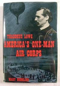Thaddeus Lowe, America's One-Man Air Corps