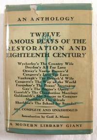 Twelve Famous Plays of the Restoration and Eighteenth Century : An Anthology