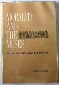 Morality and the Muses : Christian Faith and Art Forms