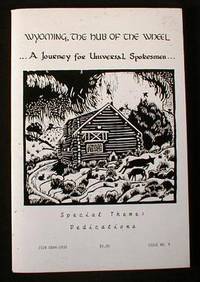 Wyoming, the Hub of the Wheel . A Journey for Universal Spokesmen. Issue No. 4
