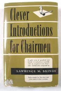 Clever Introductions for Chairmen : A Compilation of Practical Speeches and Stories