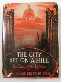 The City Set on a Hill : The Story of the Vatican