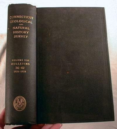 Connecticut State Geological and Natural History Survey Volume VIII - Bulletins 36, 37, 38, 39, 40, 41 and 42