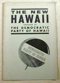 The New Hawaii : Prepared by the Democratic Party of Hawaii