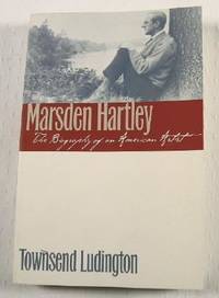 Image for Marsden Hartley: The Biography of an American Artist Marsden Hartley: The Biography of an American Artist