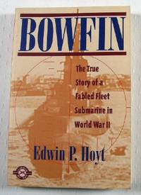 Image for Bowfin: The True Story of a Fabled Fleet Marine in World War II Bowfin: The True Story of a Fabled Fleet Marine in World War II