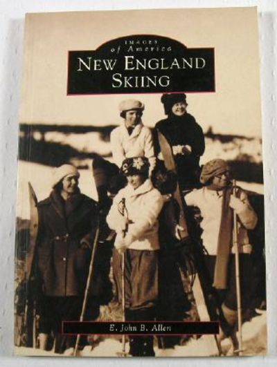 Image for New England Skiing 1870-1940: Images of America Series New England Skiing 1870-1940: Images of America Series