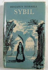 Sybil : Or, the Two Nations. The World's Classics Series