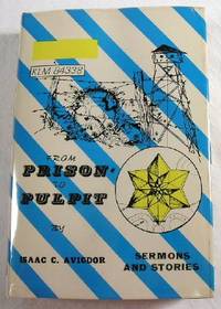 From Prison to Pulpit: Sermons for All Holidays of the Year and Stories From the Holocaust