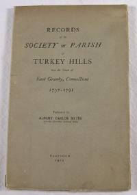 Records of the Society or Parish of Turkey Hills, Now the Town of East Granby, Connecticut, 1737-1791