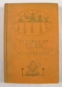 The Land of Pluck : Stories and Sketches for Young Folk