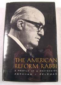 The American Reform Rabbi : A Profile of a Profession, Lectures Delivered at Hebrew Union College, 1962