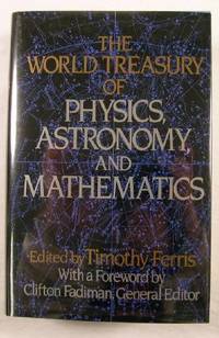 The World Treasury of Physics, Astronomy, and Mathematics
