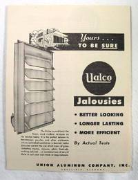 Yours to be Sure, UALCO Jalousies : Better Looking, Longer Lasting, More Efficient : By Actual Tests