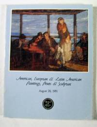 American, European & Latin American Paintings, Prints & Sculpture : Hyannis, Massachusetts : August 20, 1991