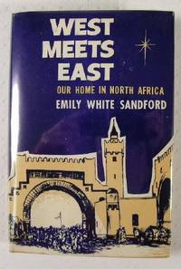 Image for West Meets East: Our Home in North Africa West Meets East: Our Home in North Africa