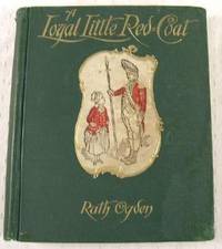 A Loyal Little Red-Coat. A Story of Child-Life in New York a Hundred Years Ago