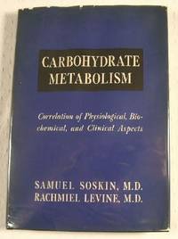 Carbohydrate Metabolism: Correlation of Physiological, Biochemical and Clinical Aspects