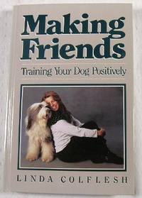 Making Friends: Training Your Dog Positively