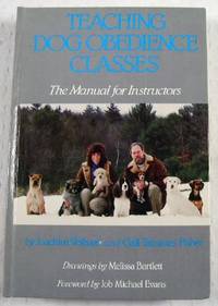 Teaching Dog Obedience Classes: The Manual for Instructors
