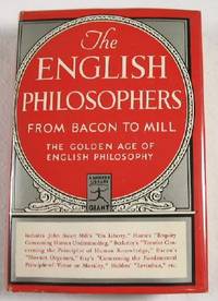 The English Philosophers from Bacon to Mill