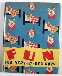 Fun for Stay-in-Bed Days (Games, Tricks, Stunts, Riddles, Teasers, Mix-ups, Ciphers, Illusions, Mazes, Anagrams, Puzzles, Enigmas)