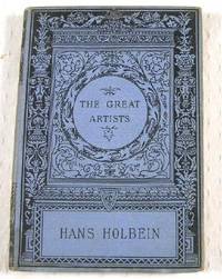Image for Hans Holbein. Illustrated Biographies of the Great Artists Hans Holbein. Illustrated Biographies of the Great Artists
