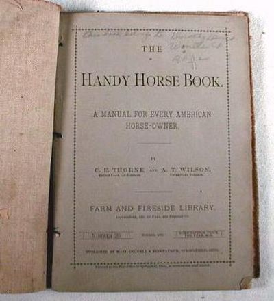 The Handy Horse Book : A Manual for Every American Horse-Owner
