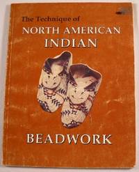 The Technique of North American Indian Beadwork