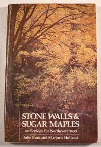 Stone Walls and Sugar Maples: An Ecology for Northeasterners