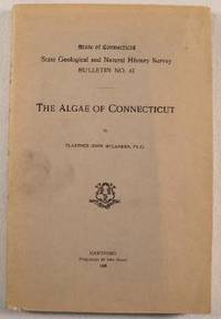 The Algae of Connecticut : State of Connecticut State Geological Natural History Survey Bulletin No. 42