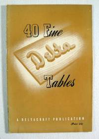 40 Fine Tables : A Deltacraft Publication