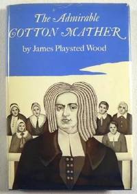 The Admirable Cotton Mather