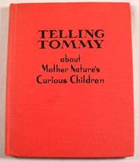 Telling Tommy: About Mother Nature's Curious Children