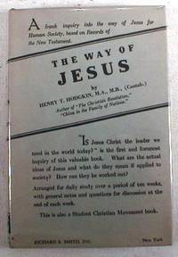 The Way of Jesus : A Frank Enquiry into the Way of Jesus for Human Society, Based on the Records of the New Testament