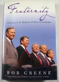 Fraternity: A Journey in Search of Five Presidents