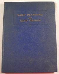 Yard Planning and Shed Design 1939