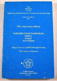 Image for Variable Star Symposium: History, Science, Associations. Journal of the American Association of Variable Star Obervers, Vol. 15, No. 2 Variable Star Symposium: History, Science, Associations. Journal of the American Association of Variable Star Obervers, Vol. 15, No. 2
