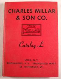 Charles Millar & Son Co. Catalog L: Plumbing, Heating, Sheet Metal and Industrial Supplies; Heavy Hardware; Steel