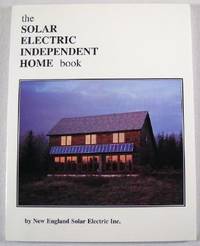 Solar Electric Independent Home Book