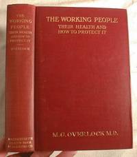 The Working People : Their Health and How to Protect It