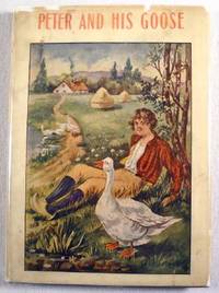 Peter and His Goose; or, The Folly of Discontent, and Other Stories
