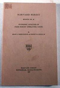 Economic Analysis of Farm Forest Operating Units. Harvard Forest Bulletin No. 26