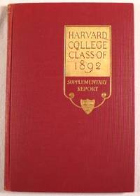 Harvard College Class of 1892 Supplementary Report: Fortieth Anniversary Celebration [Number XIII], June 21-23, 1932