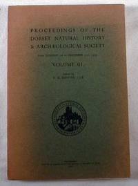 Proceedings of the Dorset Natural History & Archaeological Society - From January 1st to December 13st, 1939 - Volume 61